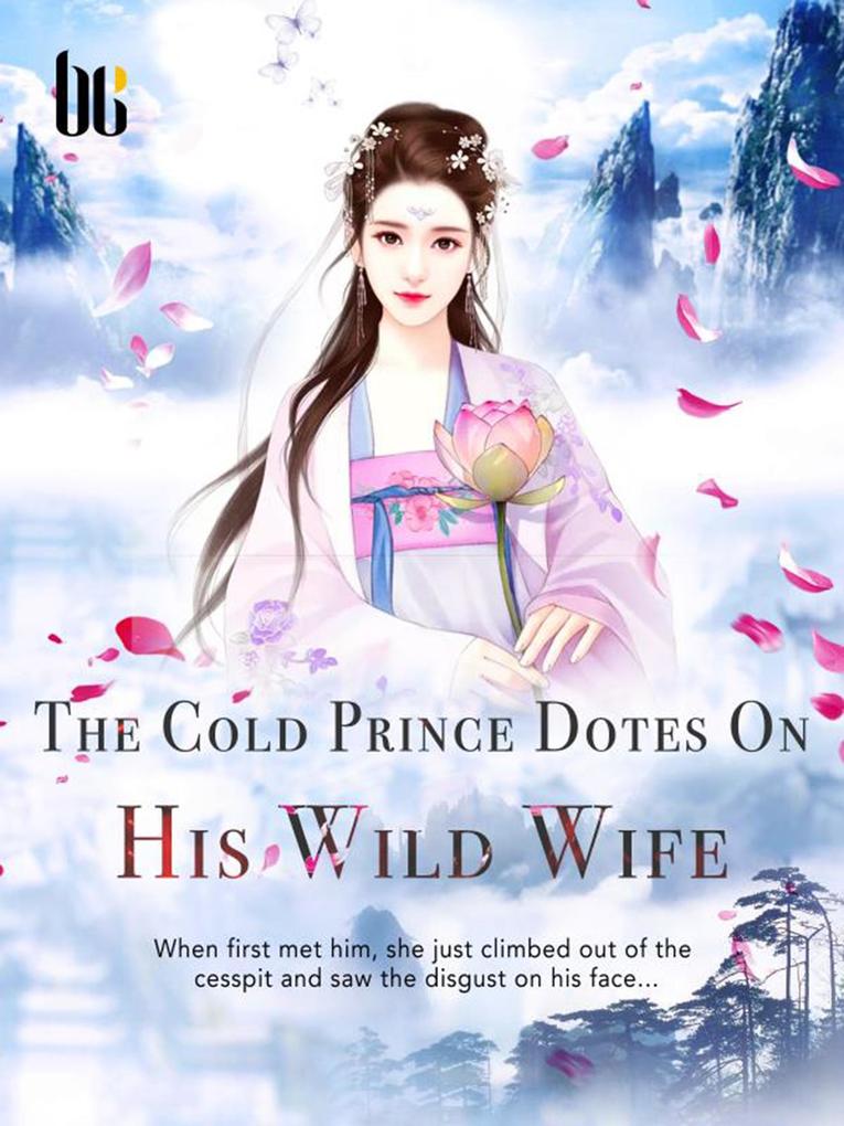 Cold Prince Dotes On His Wild Wife