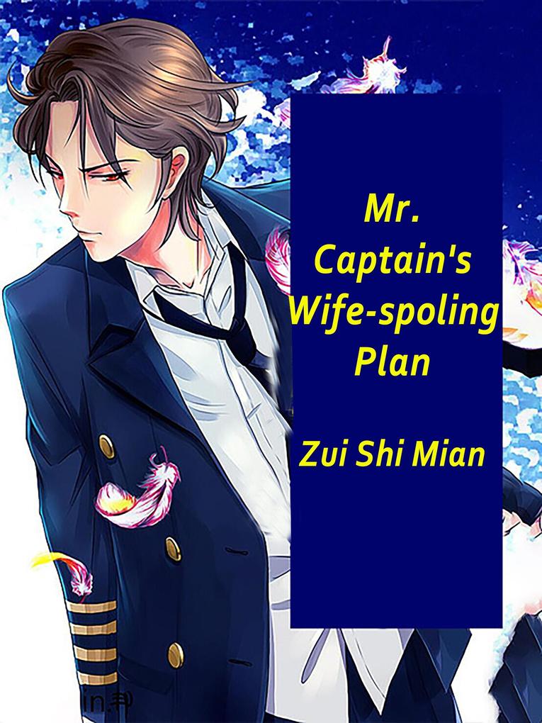 Mr. Captain‘s Wife-spoling Plan