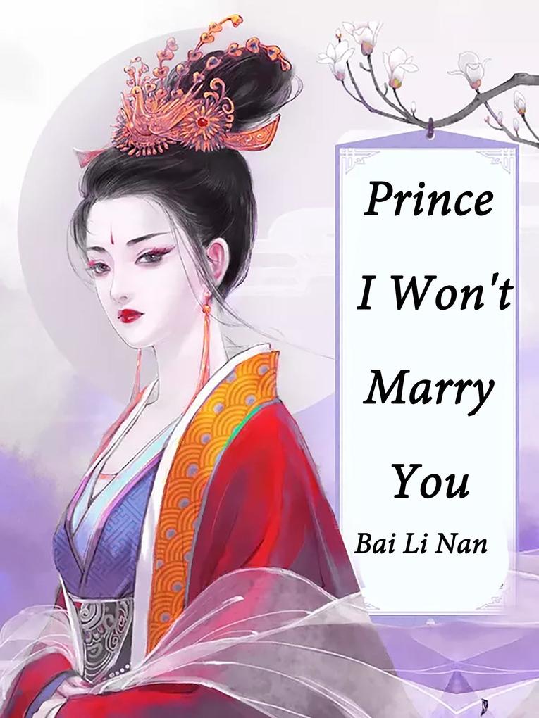 Prince I Won‘t Marry You