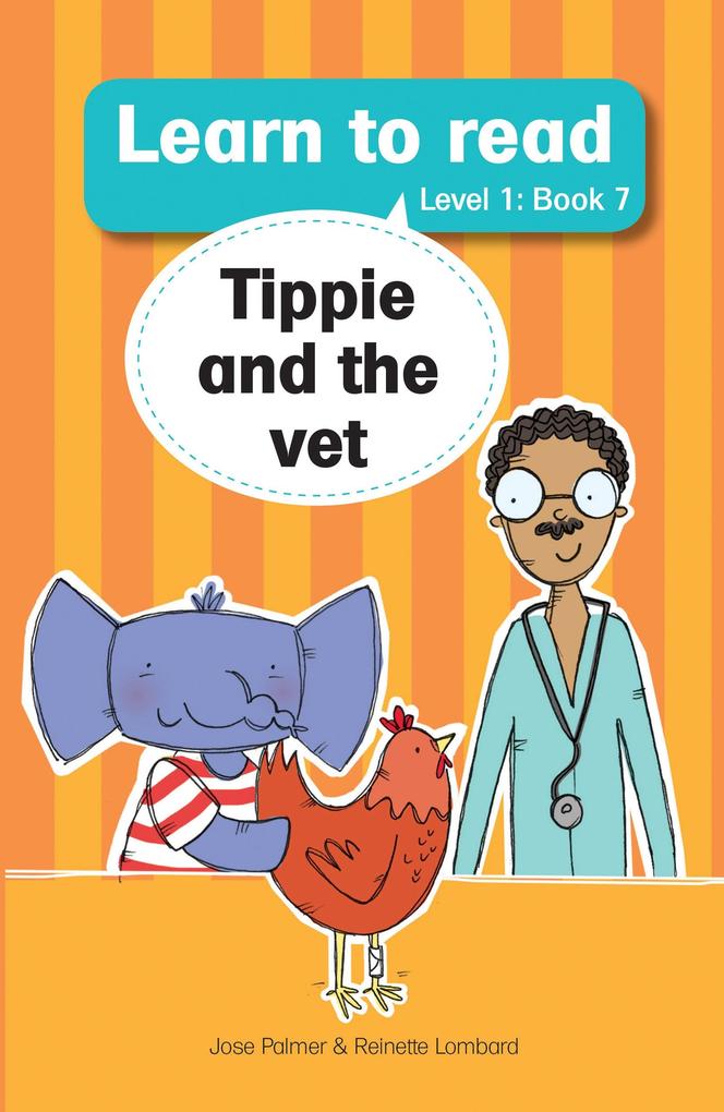 Learn to read (Level 1) 7: Tippie and the vet