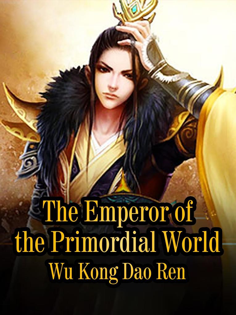 Emperor of the Primordial World