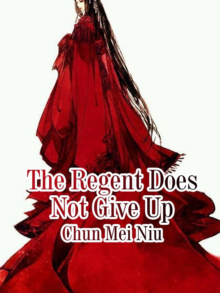 Regent Does Not Give Up
