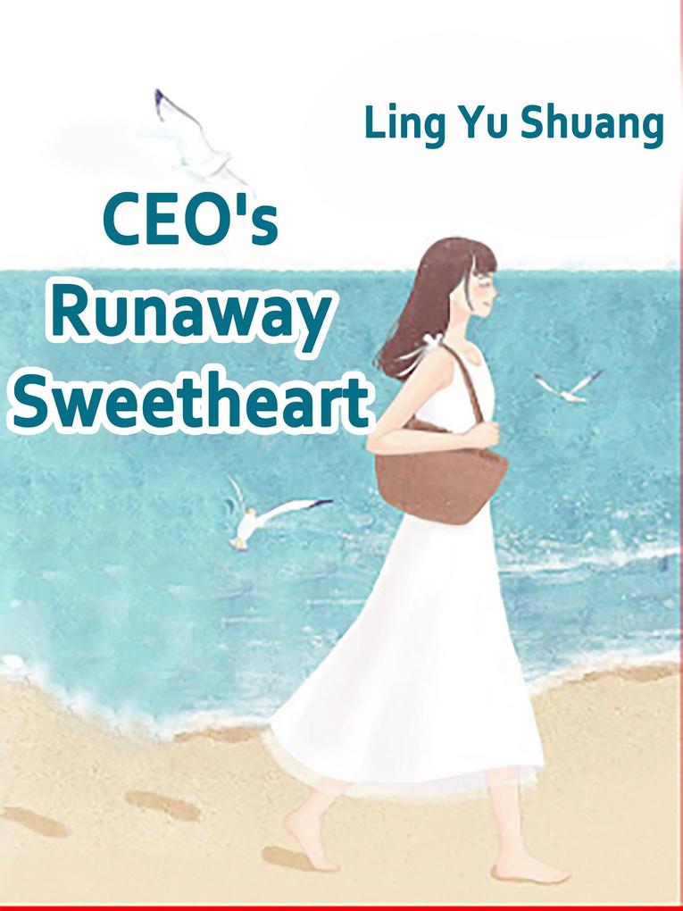 CEO‘s Runaway Sweetheart