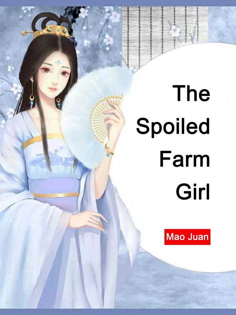 Spoiled Farm Girl