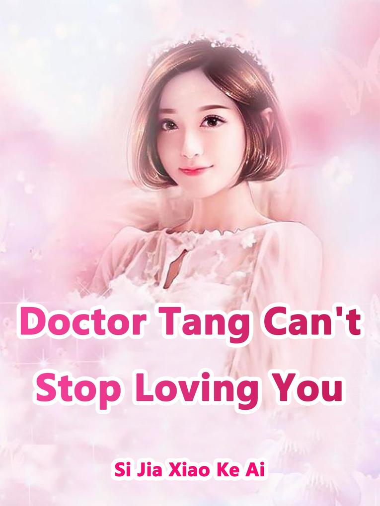Doctor Tang Can‘t Stop Loving You