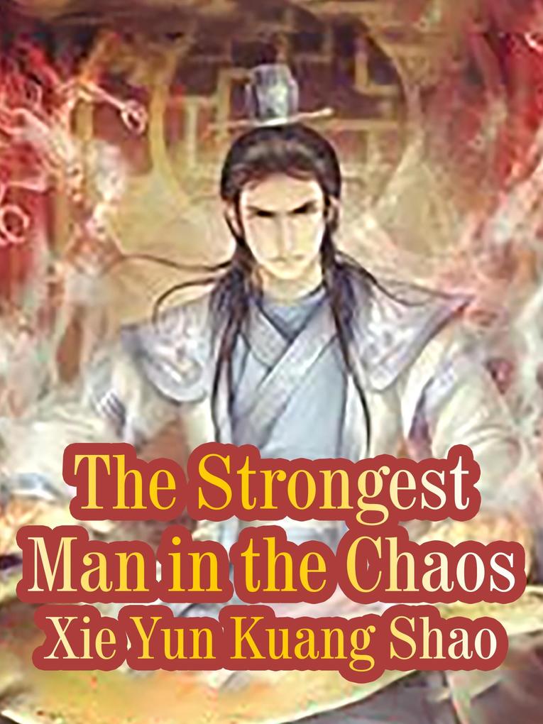 Strongest Man in the Chaos
