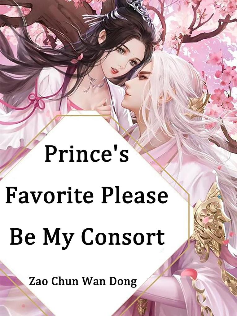Prince‘s Favorite Please Be My Consort