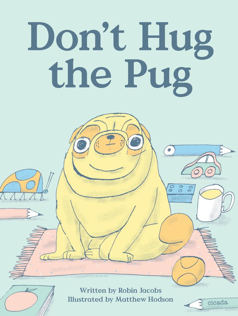 Don‘t Hug The Pug