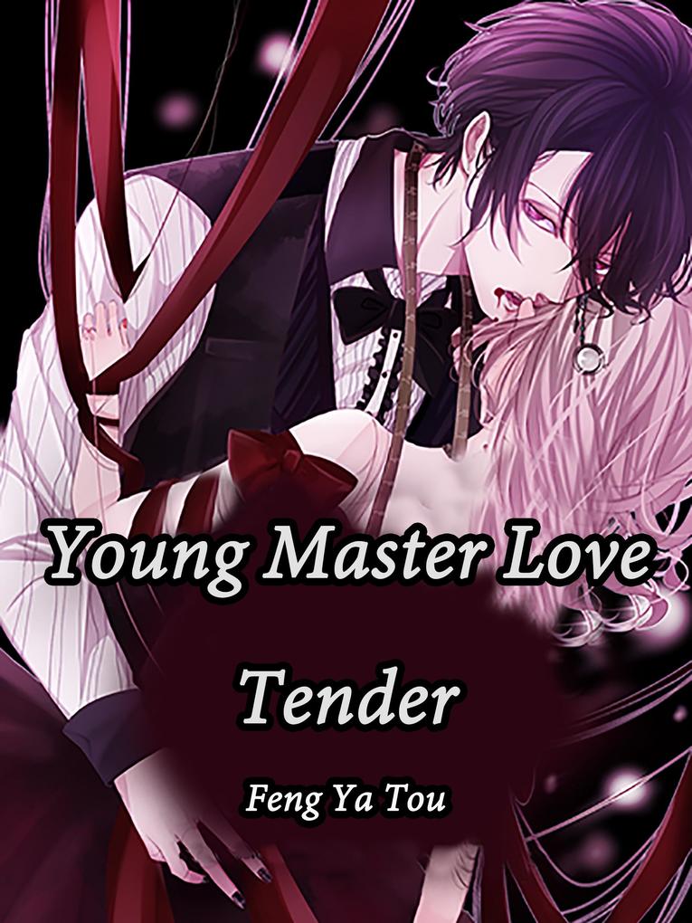 Young Master Love Tender
