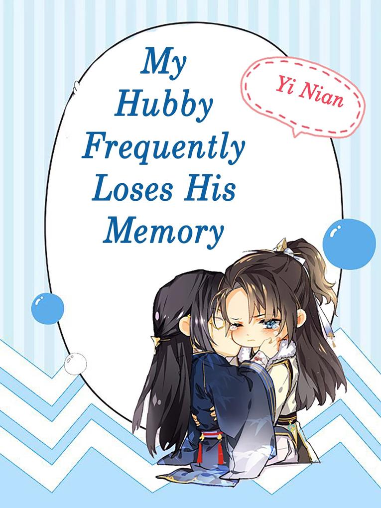 My Hubby Frequently Loses His Memory