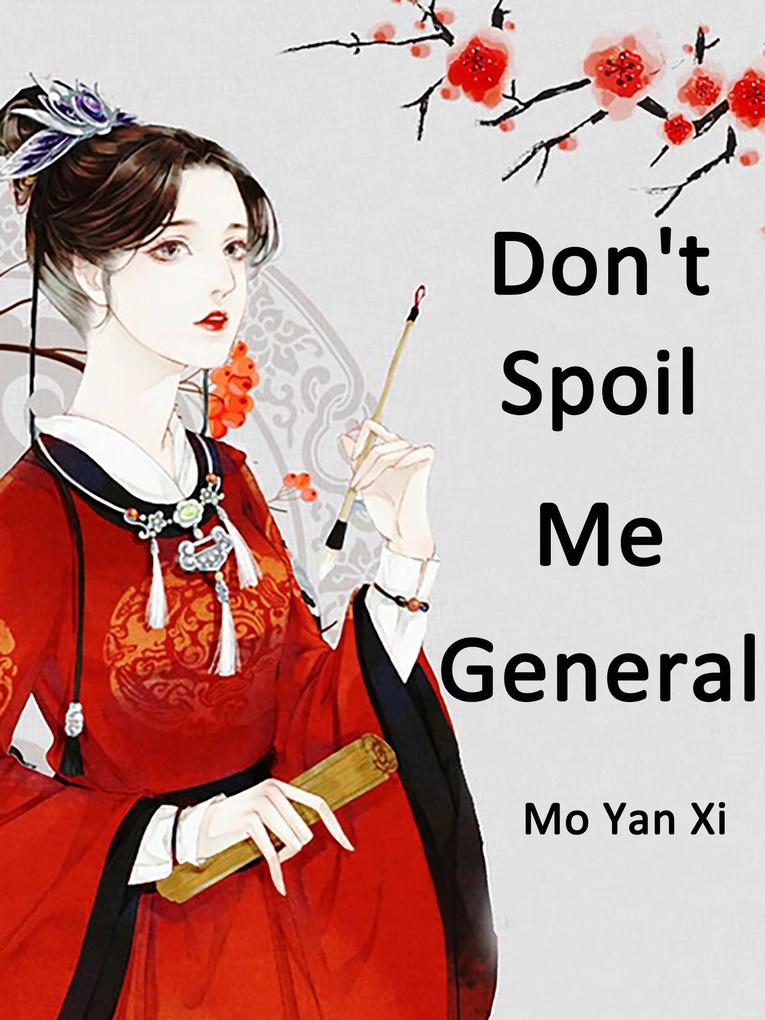 Don‘t Spoil Me General