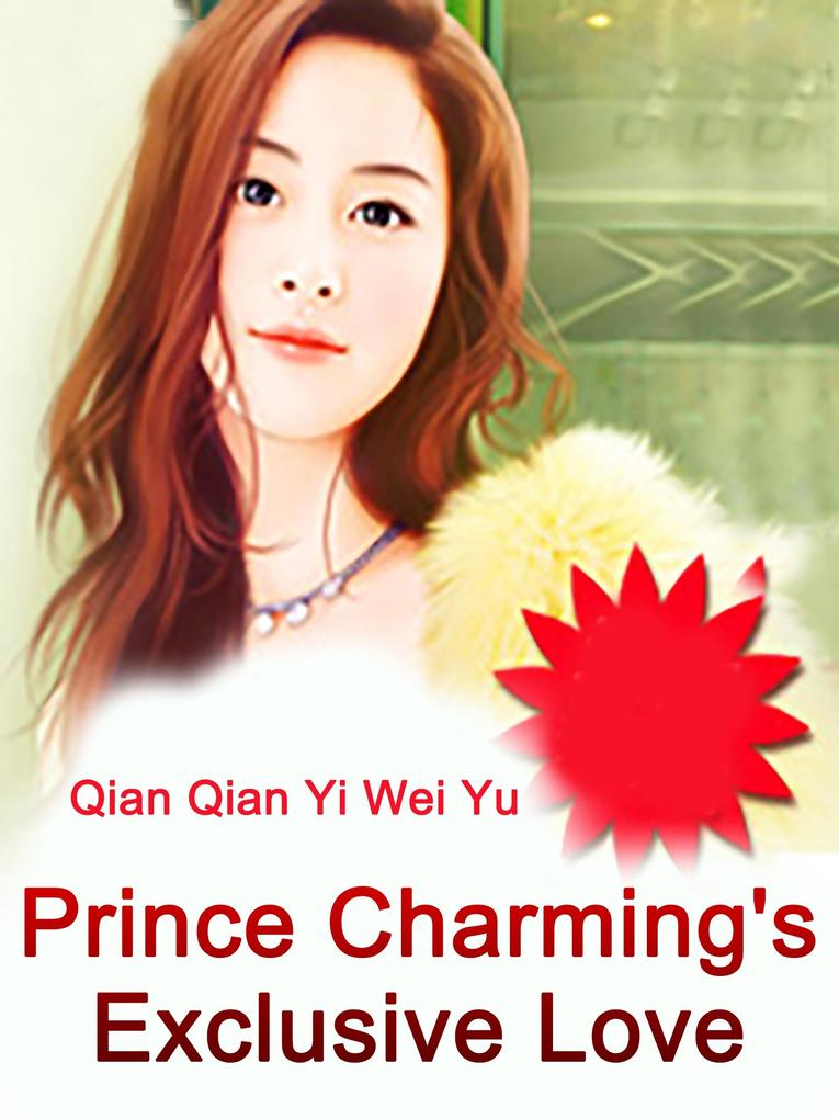 Prince Charming‘s Exclusive Love