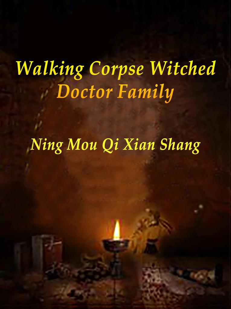 Walking Corpse: Witched Doctor Family