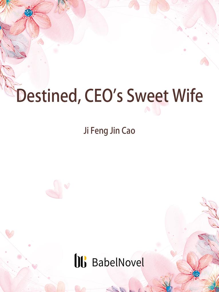 Destined CEO‘s Sweet Wife