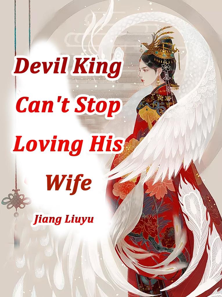 Devil King Can‘t Stop Loving His Wife