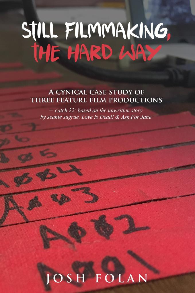 Still Filmmaking the Hard Way