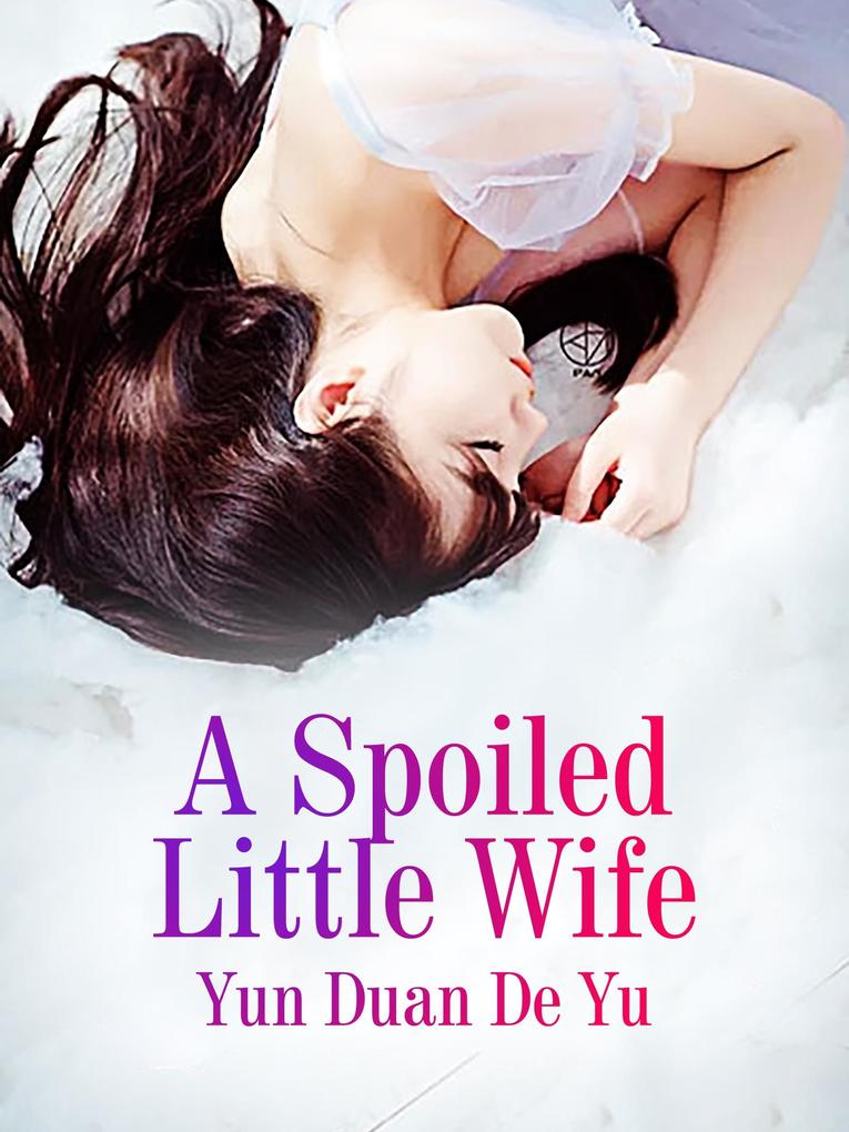 Spoiled Little Wife