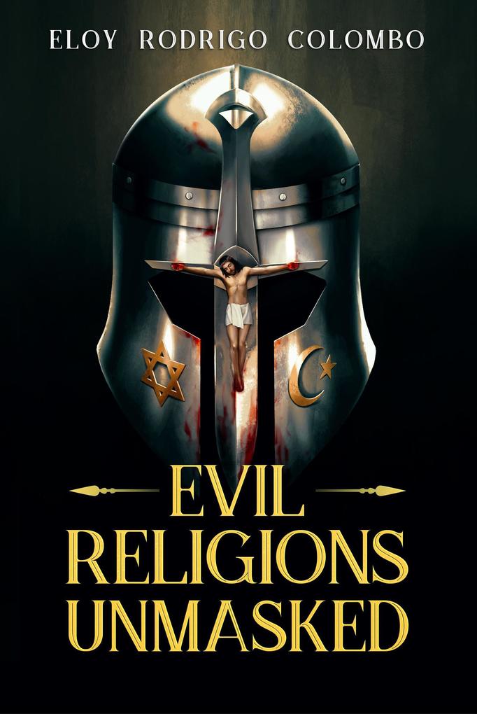 Evil Religions Unmasked