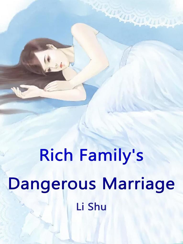 Rich Family‘s Dangerous Marriage