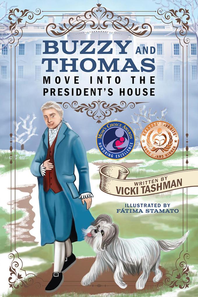 Buzzy and Thomas Move into the President‘s House (Historical Figures and Pets)