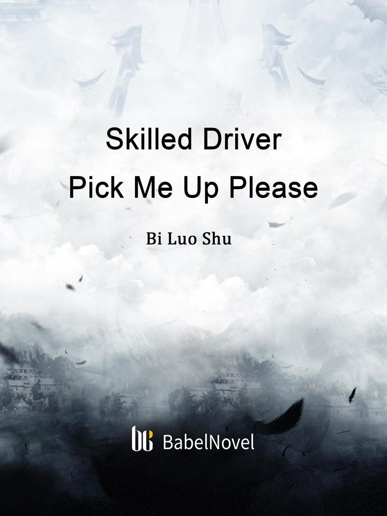 Skilled Driver Pick Me Up Please
