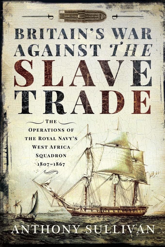 Britain‘s War Against the Slave Trade