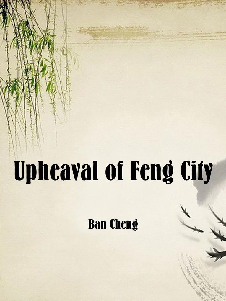 Upheaval of Feng City