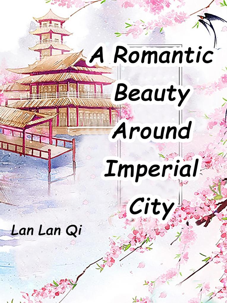 Romantic Beauty Around Imperial City