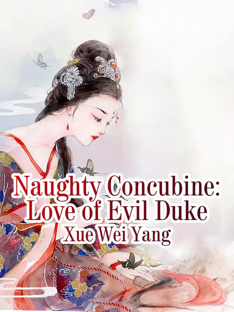 Naughty Concubine: Love of Evil Duke