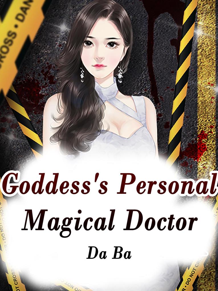 Goddess‘s Personal Magical Doctor