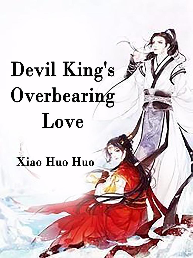 Devil King‘s Overbearing Love