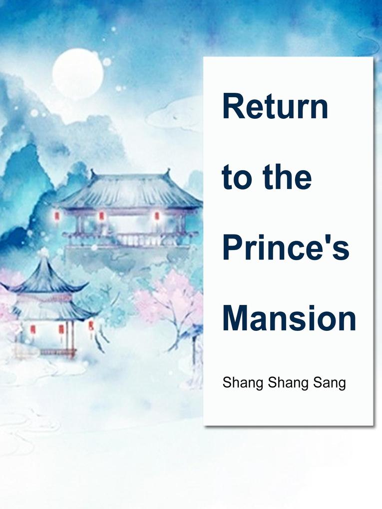 Return to the Prince‘s Mansion