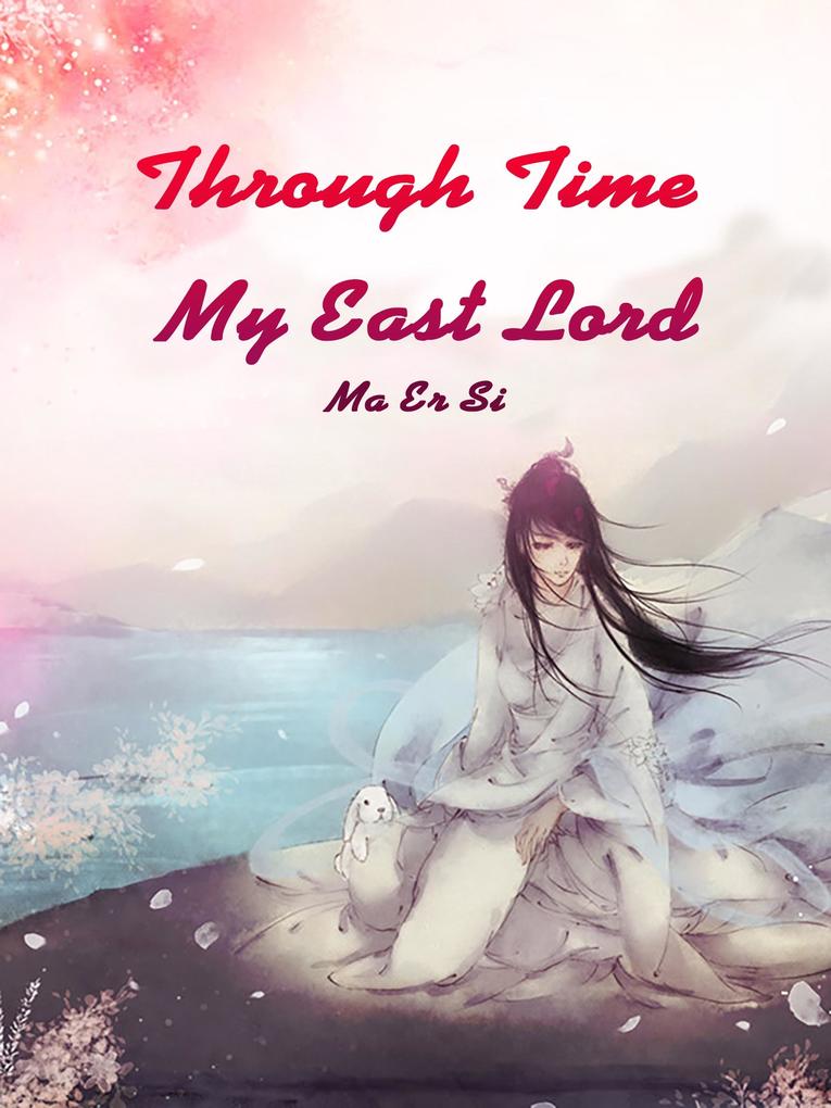 Through Time: My East Lord
