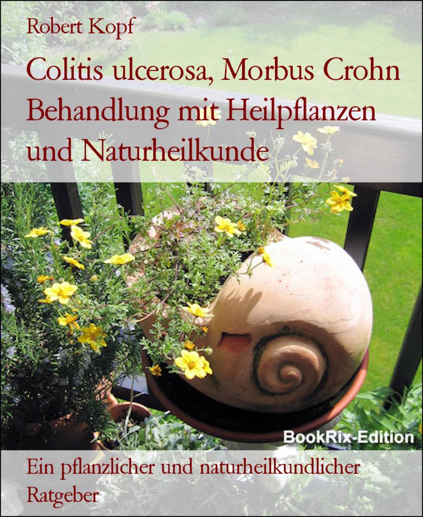 Colitis ulcerosa Morbus Crohn Behandlung mit Heilpflanzen und Naturheilkunde
