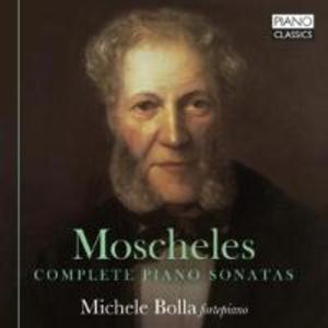 Moscheles:Complete Piano Sonatas