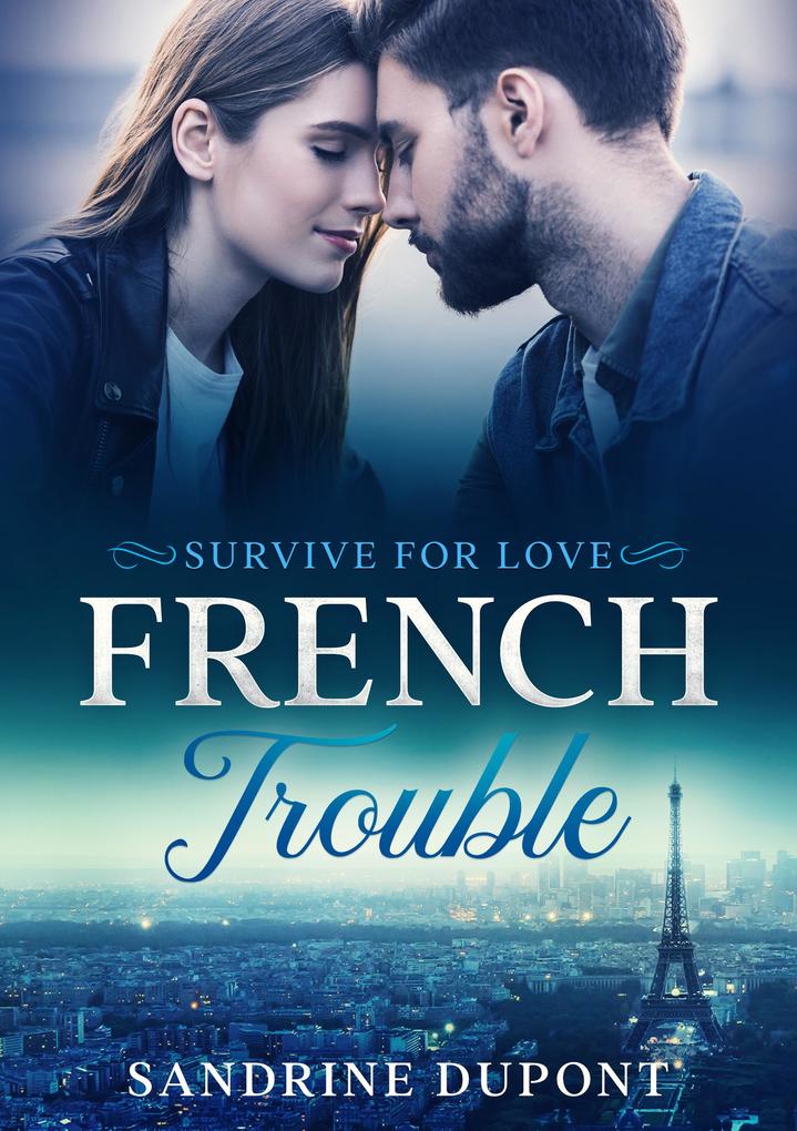 French Trouble: Survive for love
