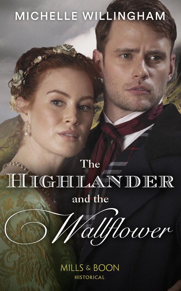 The Highlander And The Wallflower (Mills & Boon Historical) (Untamed Highlanders Book 2)