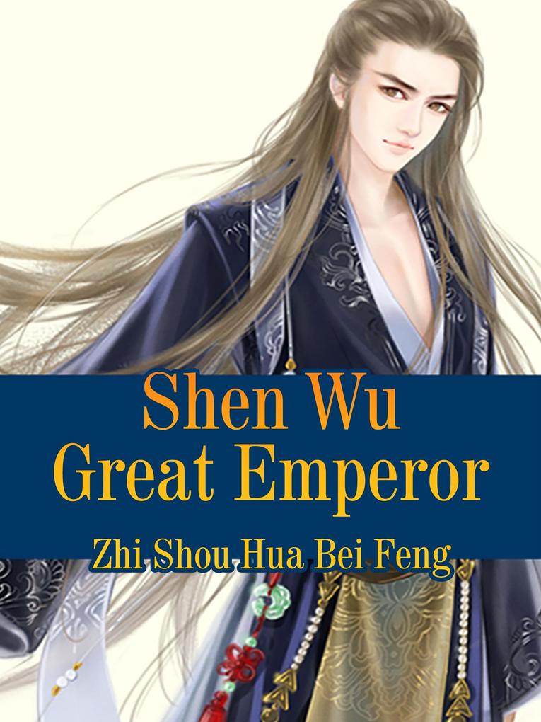 Shen Wu Great Emperor