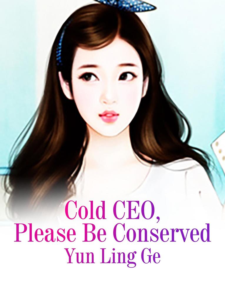 Cold CEO Please Be Conserved
