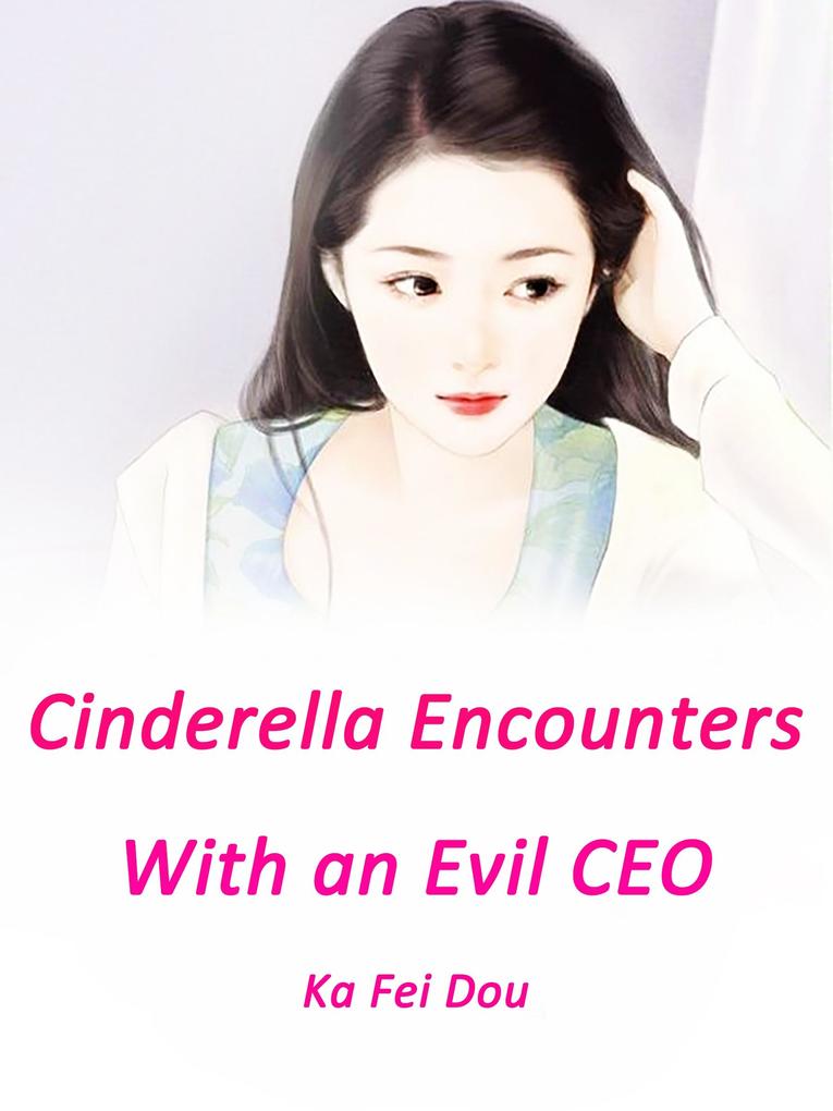 Cinderella Encounters With an Evil CEO