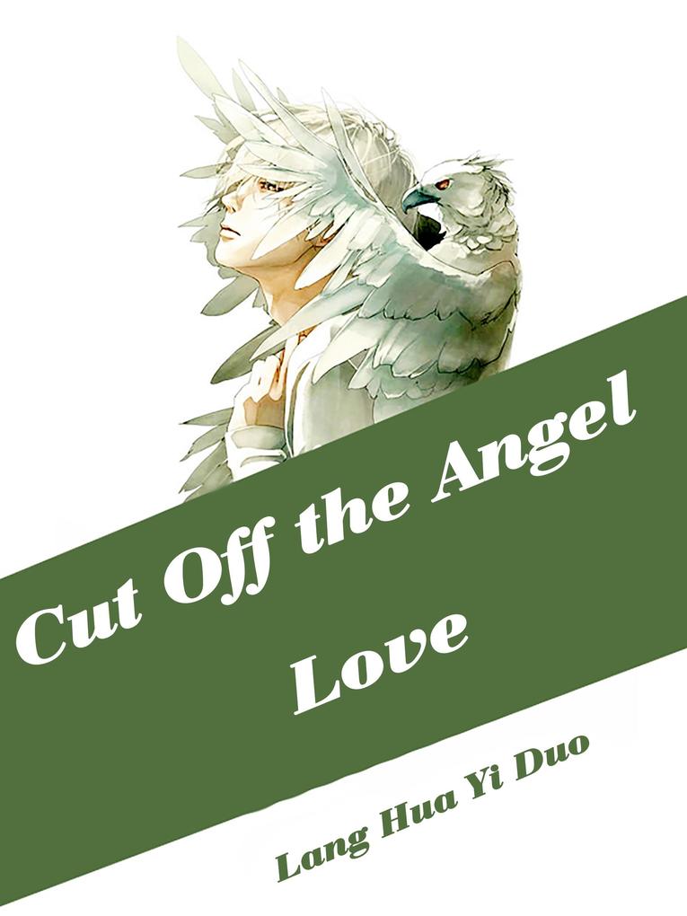 Cut Off the Angel Love