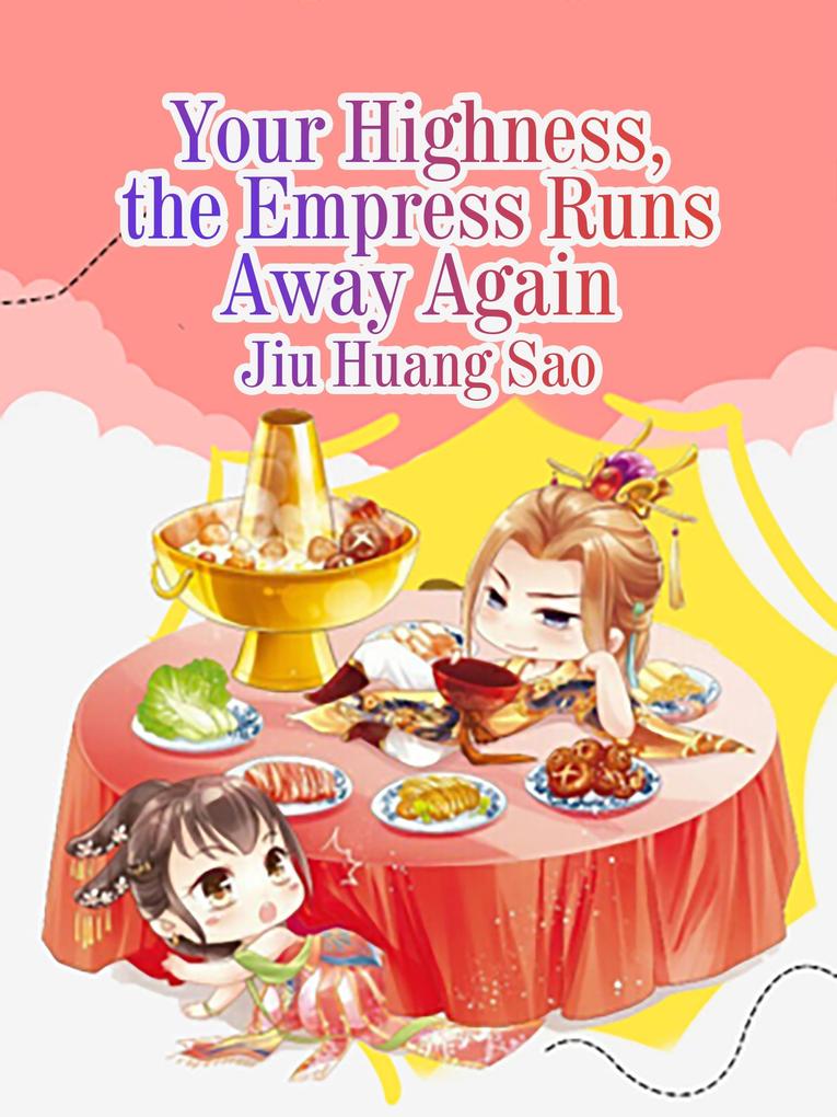 Your Highness the Empress Runs Away Again