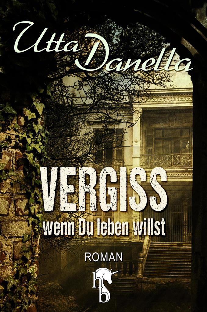 Vergiss wenn du leben willst