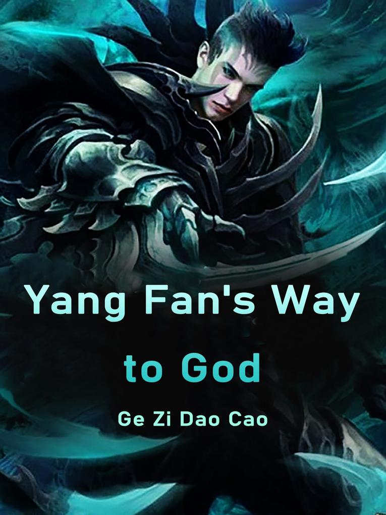 Yang Fan‘s Way to God