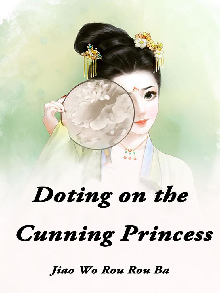 Doting on the Cunning Princess