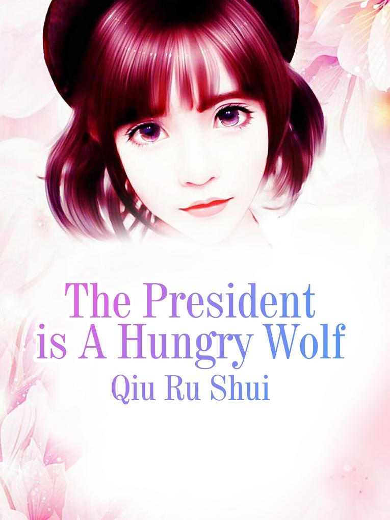 President is A Hungry Wolf