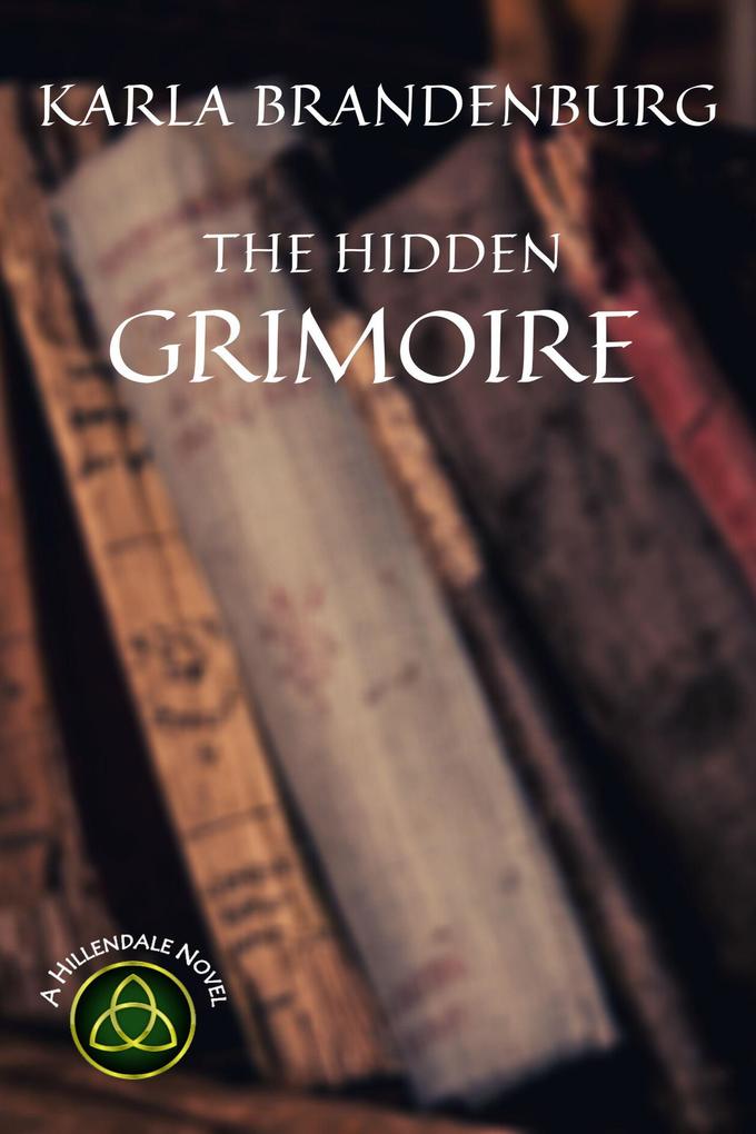 The Hidden Grimoire (A Hillendale Novel #3)