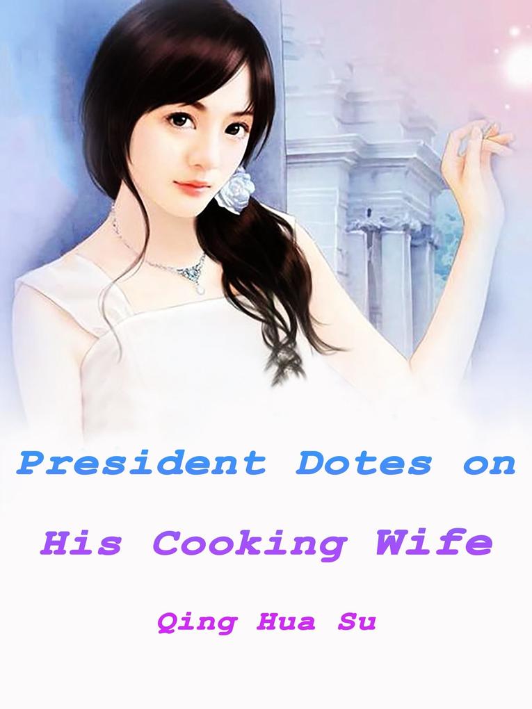 President Dotes on His Cooking Wife