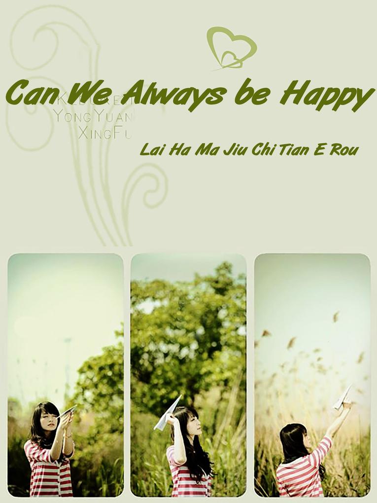 Can We Always be Happy