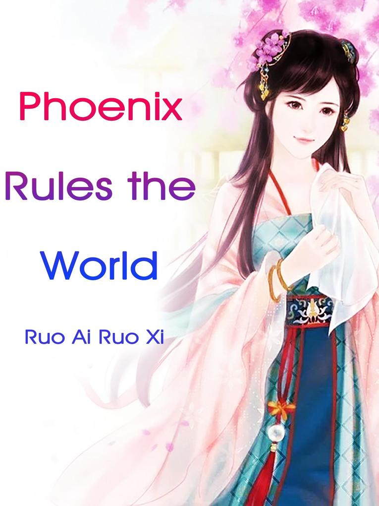 Phoenix Rules the World